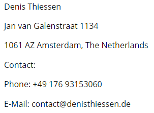 Contact Mail: contact@denisthiessen.de